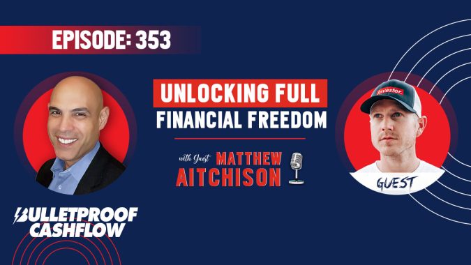 353-BCF-FeaturedImage Unlocking Full Financial Freedom with Matthew Aitchison