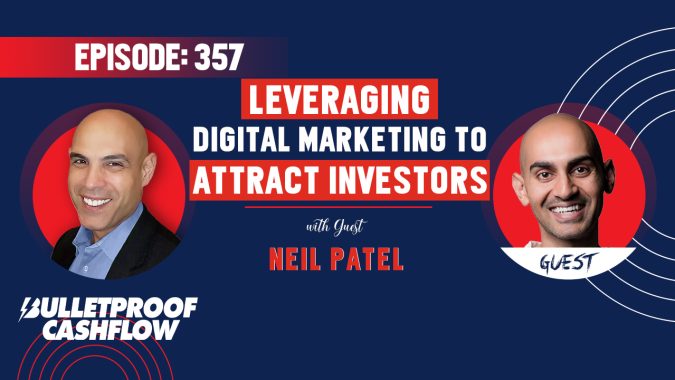 357-BCF-FeaturedImage Leveraging Digital Marketing to Attract Investors with Neil Patel