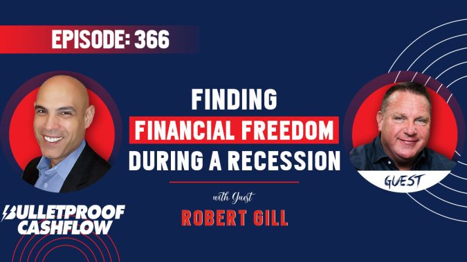 366-BCF-FeaturedImage Finding Financial Freedom During a Recession with Robert Gill