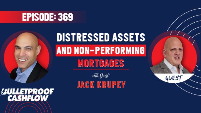 369-BCF-FeaturedImage Distressed Assets and Non-Performing Mortgages with Jack Krupey